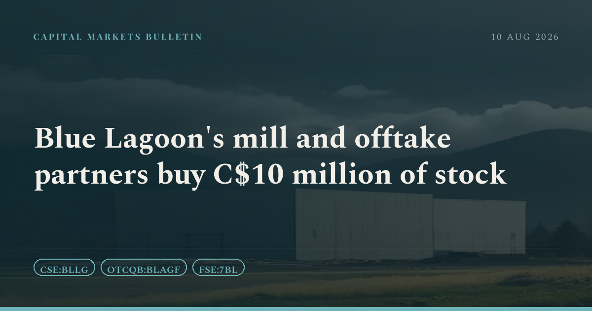 Blue Lagoon's mill and offtake partners buy C$10 million of stock